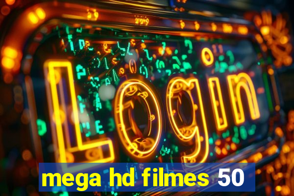 mega hd filmes 50